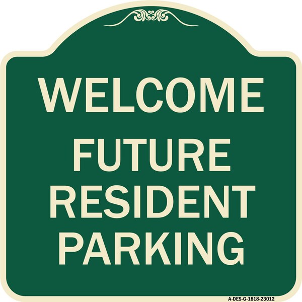 Reserved Parking Welcome Future Resident Parking Heavy-Gauge Aluminum Sign, 18" x 18", G-1818-23012